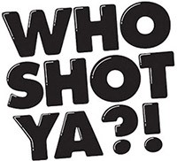 Who Shot Ya?