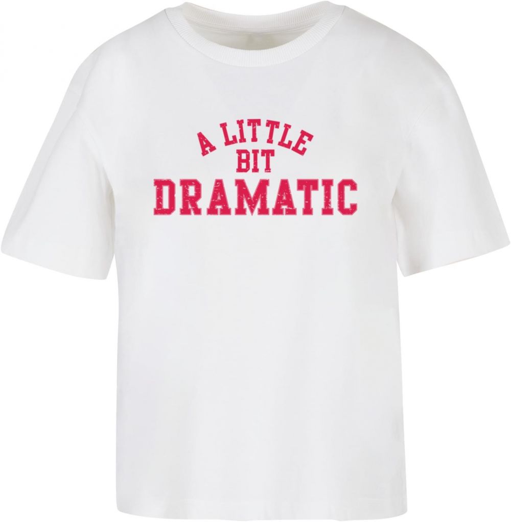 Women's T-shirt A Little Bit Dramatic - white