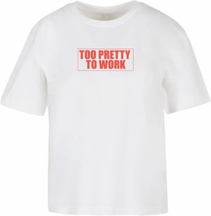 Women's T-shirt Too Pretty To Work white