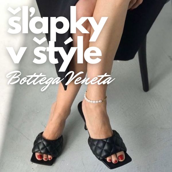 Šľapky v štýle Bottega Veneta