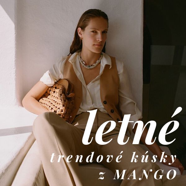 Letné trendové kúsky z Mango