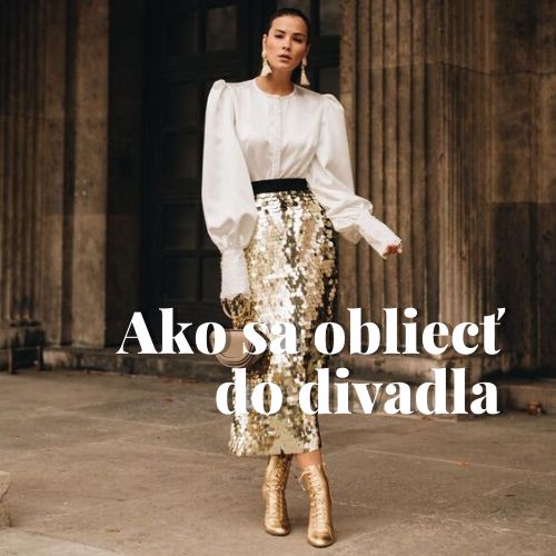 Čo si obliecť do divadla
