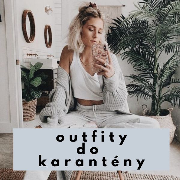 Outfity do karantény