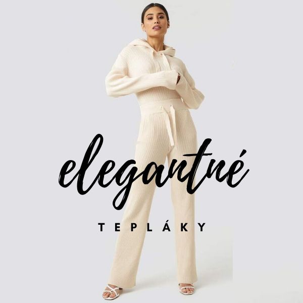 Elegantné tepláky