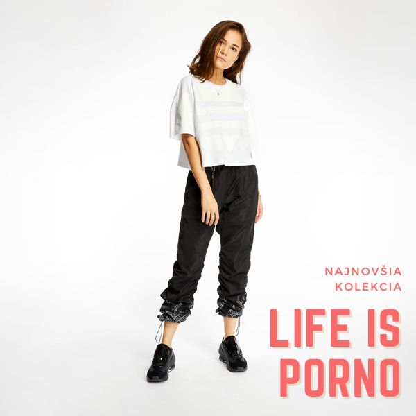 Najnovšia kolekcia LIFE IS PORNO